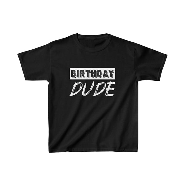 Birthday Dude Graphic Novelty Perfect Dude Merchandise Boys Boy Shirts