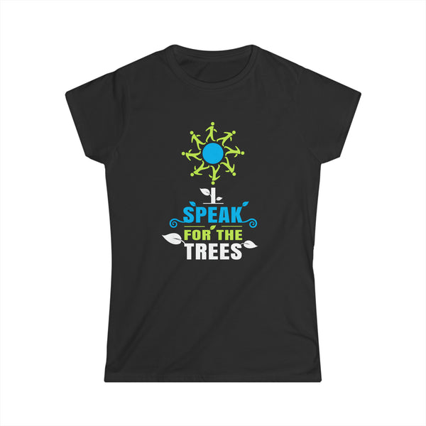 I Speak For The Trees Shirt Gift Environmental Earth Day Womens Shirt