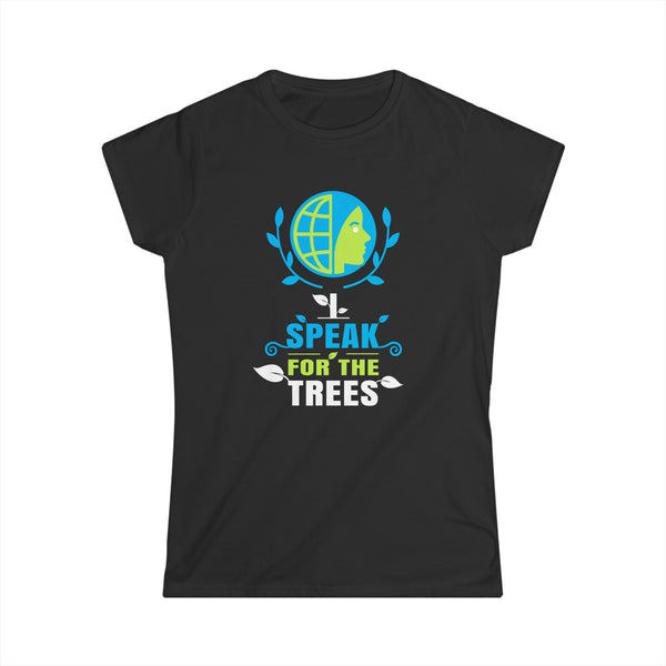 I Speak For The Trees Shirt Gift Environmental Earth Day Womens T Shirts