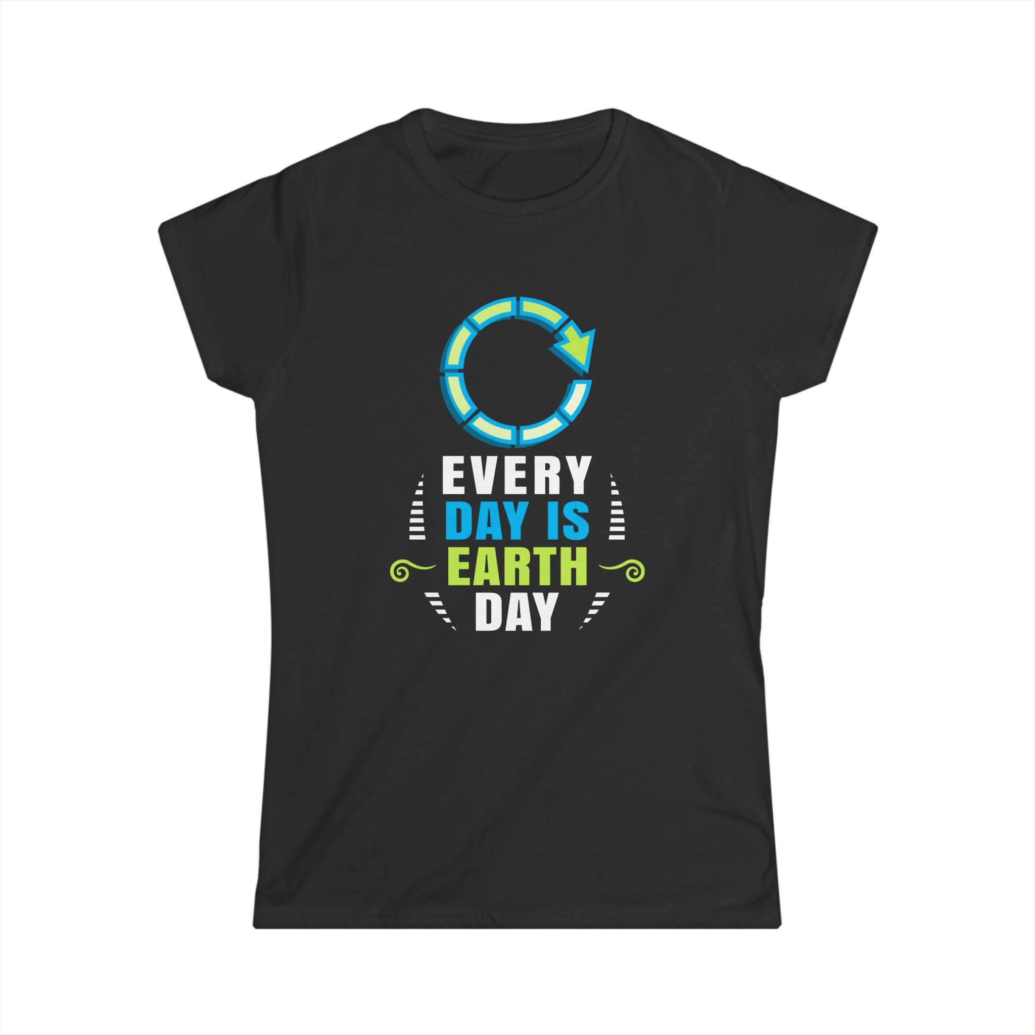 Everyday is Earth Day Outfit for Earth Day Save Environment Womens T Shirts