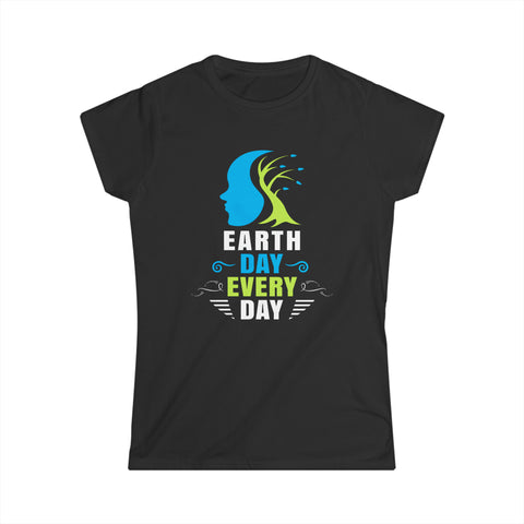 Everyday is Earth Day Environmental Environment Shirt Earth Day Womens T Shirts