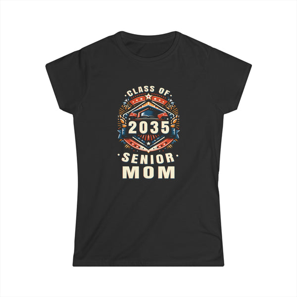 Proud Mom Class of 2035 Mom 2035 Graduate Senior Mom 2035 Womens T Shirts