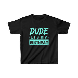 Perfect Dude Shirt Dude Graphic Novelty Dude its My Birthday T Shirts for Boys
