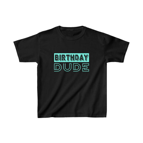 Birthday Dude Graphic Novelty Perfect Dude Merchandise Boys Boys Tshirts