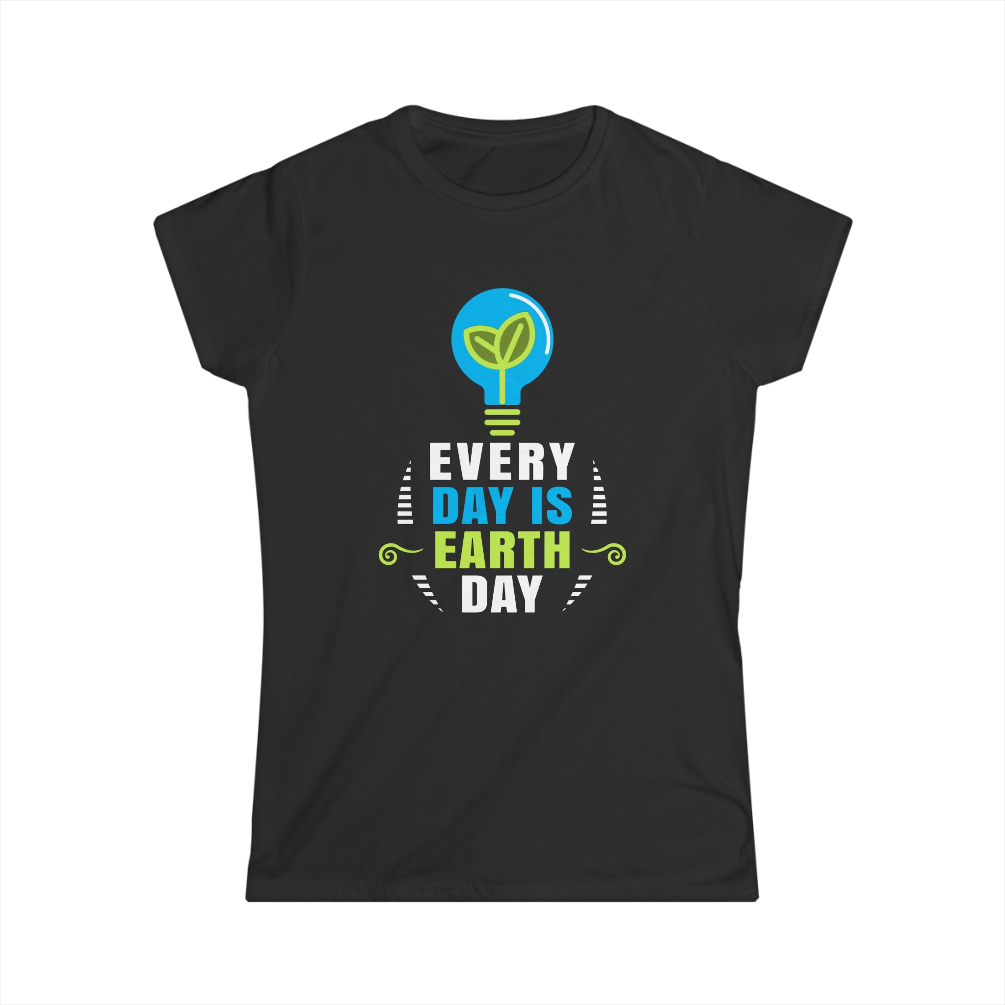 Environmental Crisis Planet Activism Everyday is Earth Day Women Tops