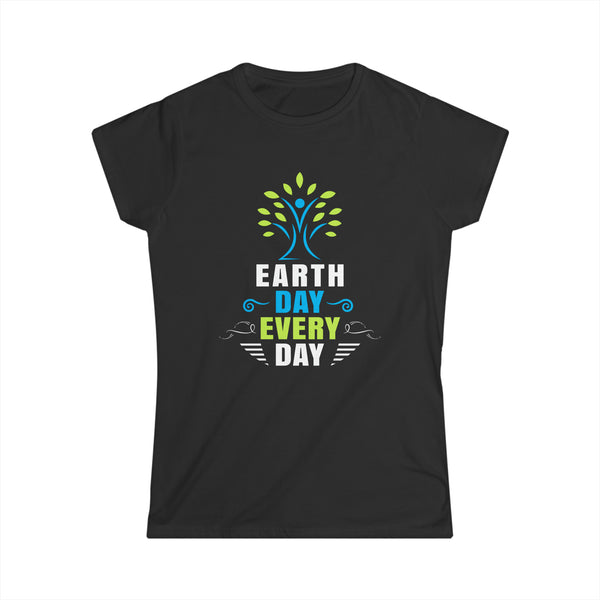 Everyday is Earth Day Environment Environmental Activist Shirts for Women