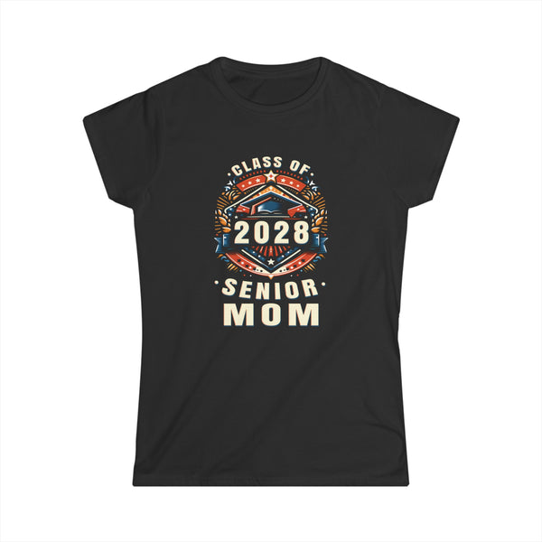 Proud Mom Class of 2028 Mom 2028 Graduate Senior Mom 2028 Womens T Shirts