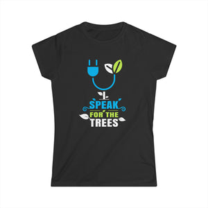 I Speak For The Trees Shirt Gift Environmental Earth Day Womens T Shirt