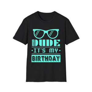 Perfect for Men Dude Its My Birthday Dude Shirt for Men Dude Mens Shirts
