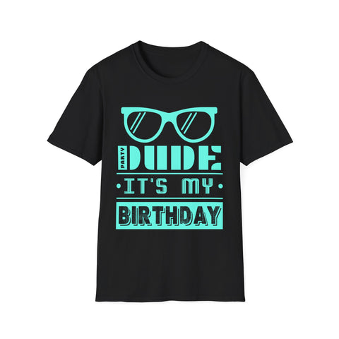 Perfect for Men Dude Its My Birthday Dude Shirt for Men Dude Mens Shirts