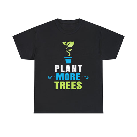 Plant More Trees Shirt Gift Environmental Earth Day Arbor Day Mens T Shirts Plus Size Big and Tall