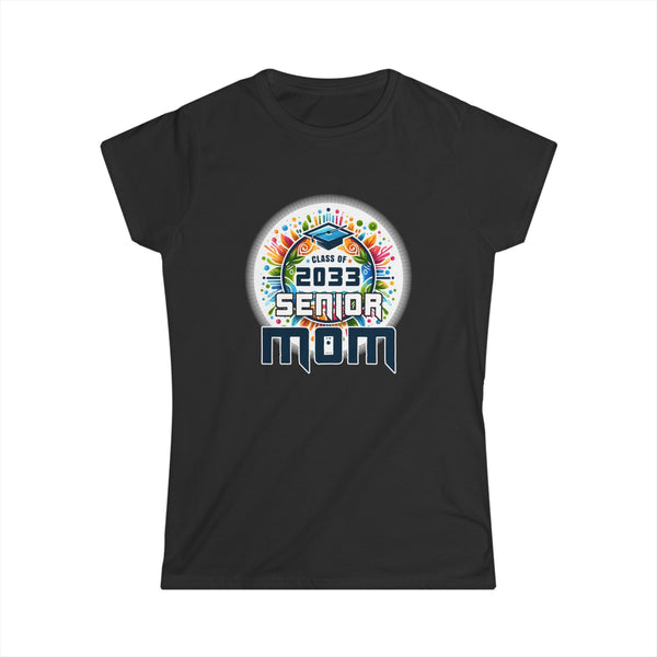 Senior Mom 33 Class of 2033 Graduation for Women Mother Womens Shirt