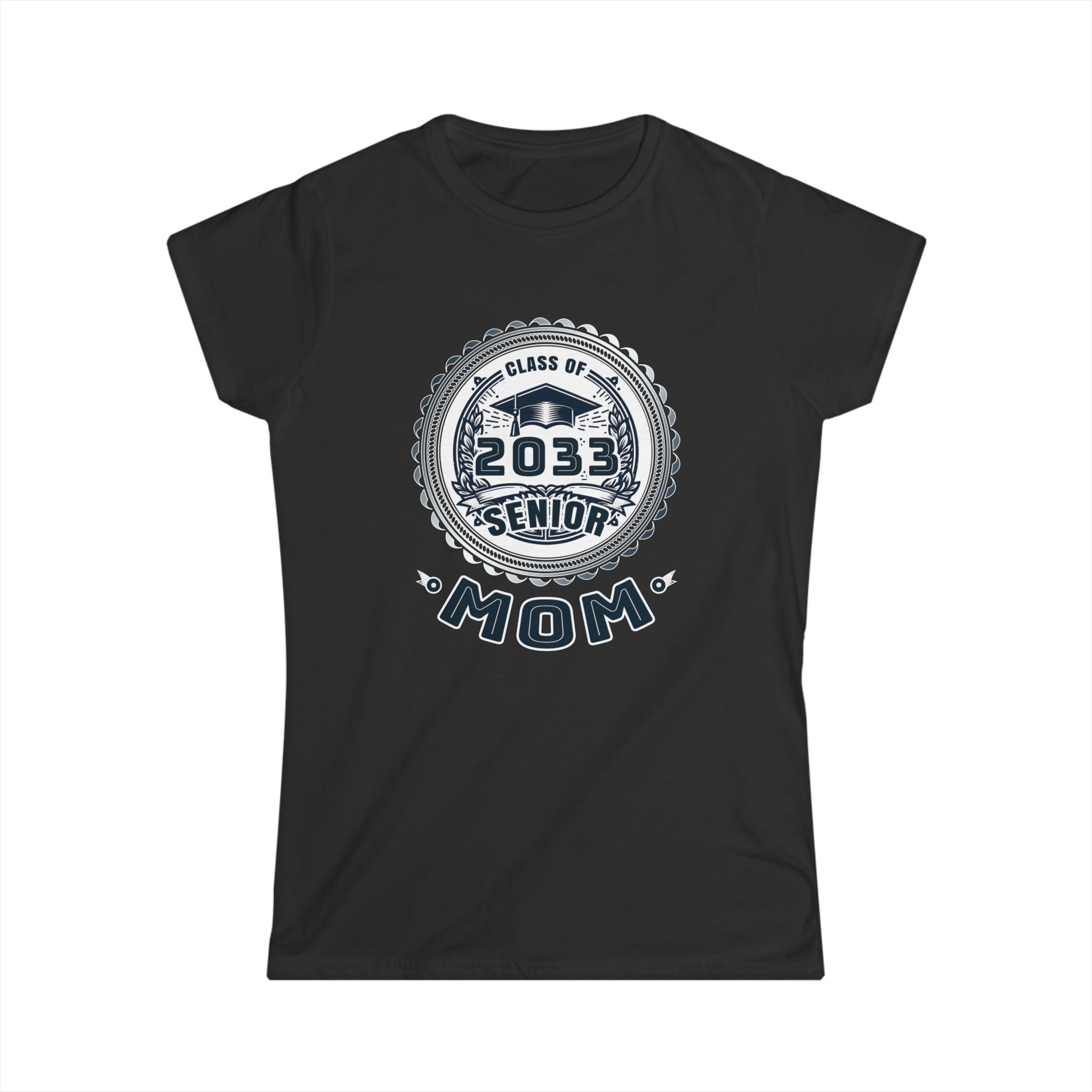 Proud Mom Class of 2033 Mom 2033 Graduate Senior Mom 2033 Womens T Shirts