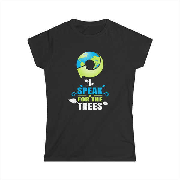 I Speak For The Trees Shirt Gift Environmental Earth Day Womens T Shirts