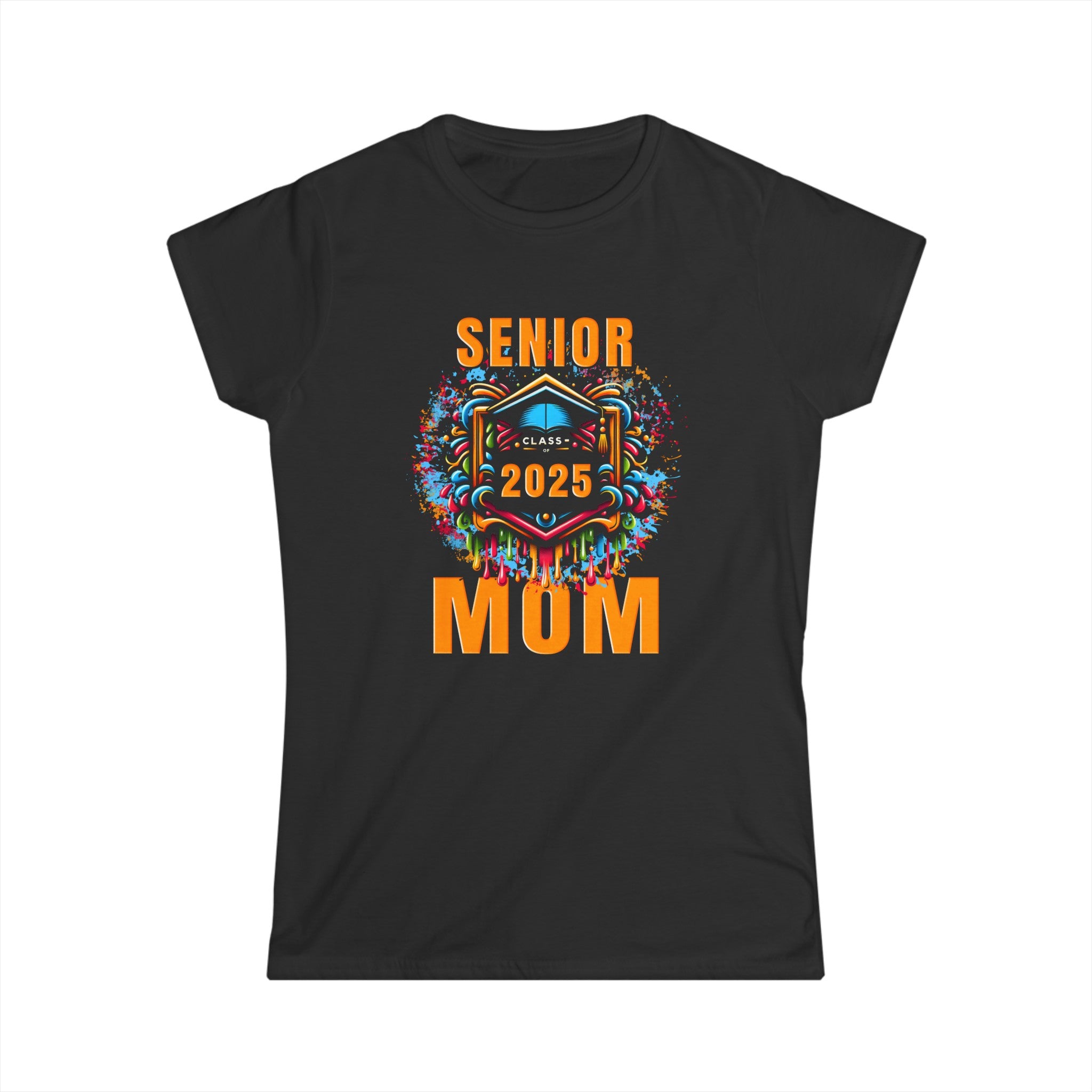 Senior Mom 2025 Proud Mom Class of 2025 Mom of 2025 Graduate Womens T Shirt