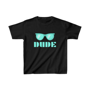 Perfect for Kids Dude Shirt Dude Merchandise Boys Kids Dude Shirts for Boys