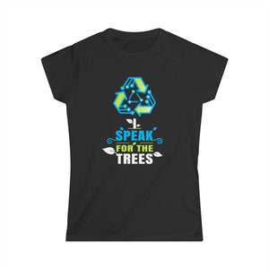 I Speak For Trees Earth Day Save Earth Inspiration Hippie Womens T Shirt