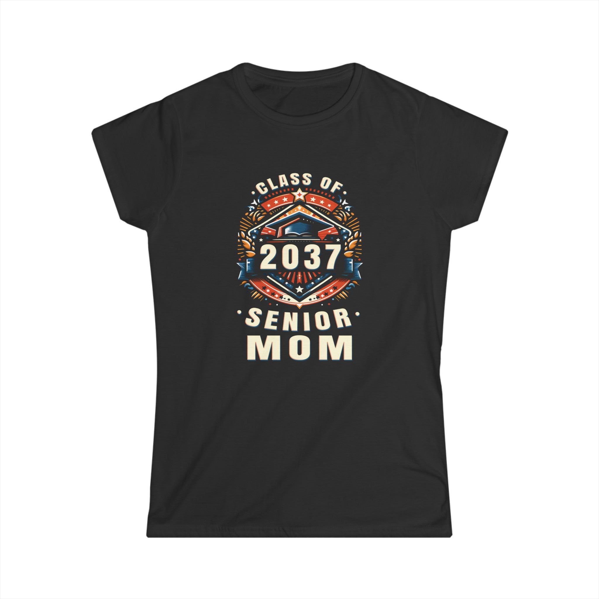 Proud Mom Class of 2037 Mom 2037 Graduate Senior Mom 2037 Womens Shirt