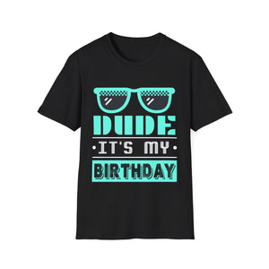 Perfect for Men Dude Its My Birthday Dude Shirt for Men Dude Mens Shirt