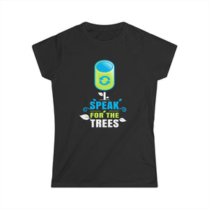 I Speak For Trees Planet Save Earth Day Graphic Women Shirts