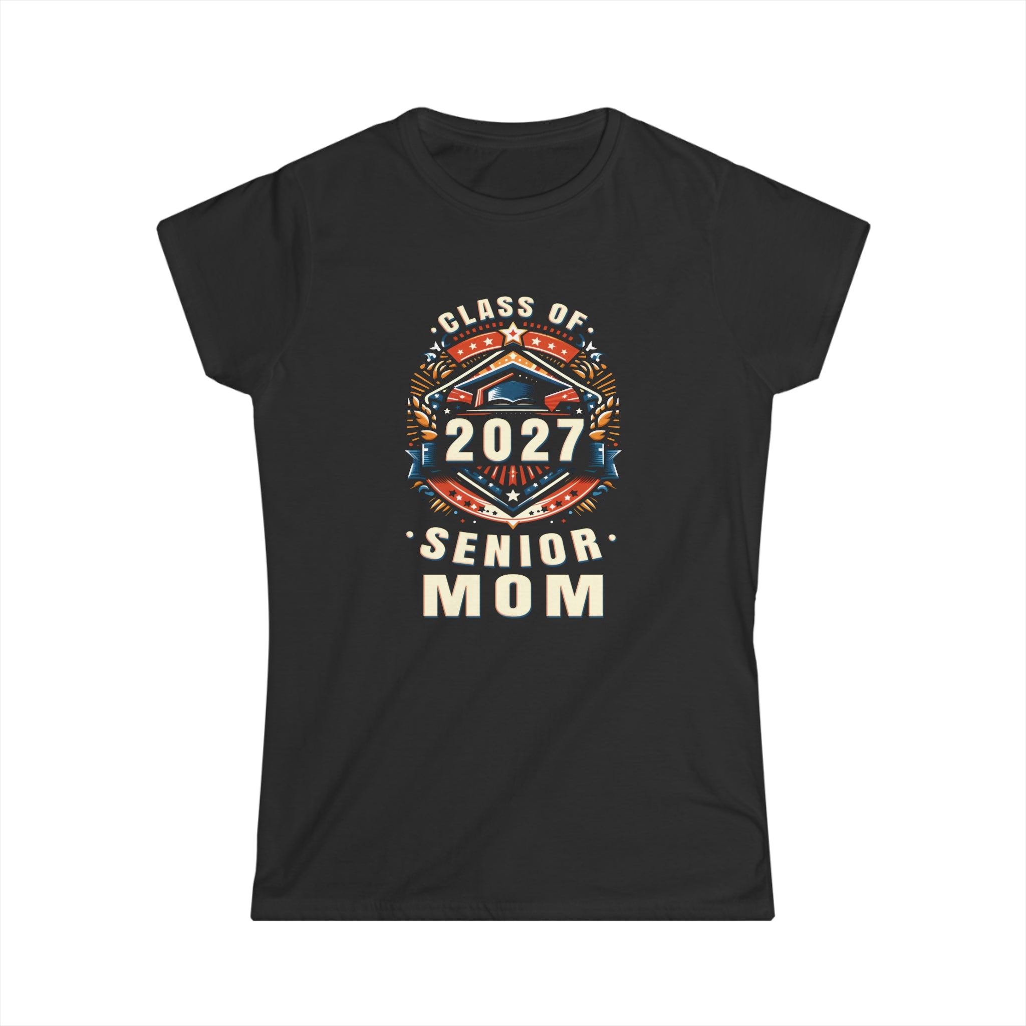 Proud Mom Class of 2027 Mom 2027 Graduate Senior Mom 2027 Womens T Shirt