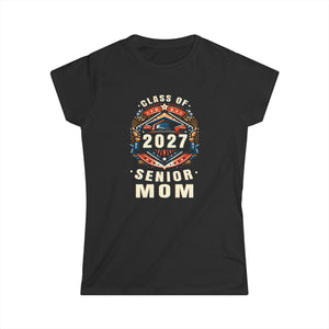 Proud Mom Class of 2027 Mom 2027 Graduate Senior Mom 2027 Womens T Shirt