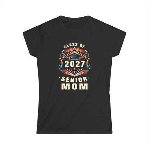 Proud Mom Class of 2027 Mom 2027 Graduate Senior Mom 2027 Womens T Shirt