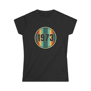 Vintage 1973 Birthday Shirts for Women Funny 1973 Birthday Womens T Shirts