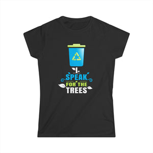 I Speak For The Trees Shirt Gift Environmental Earth Day Womens Shirt