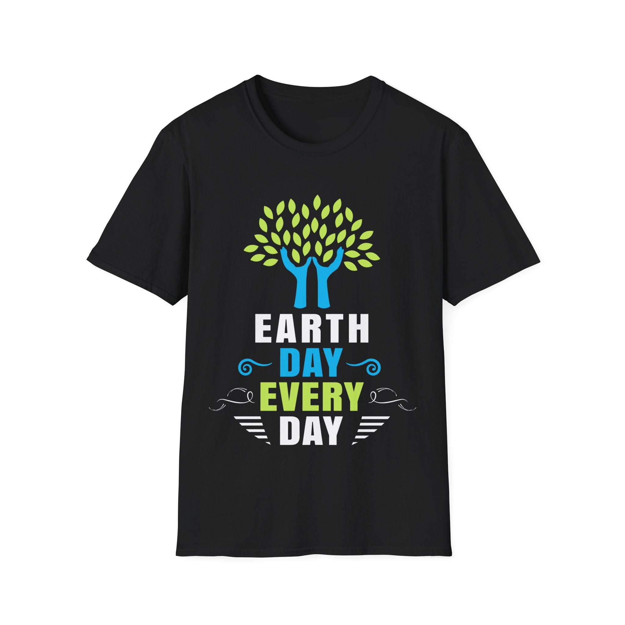 Everyday is Earth Day TShirt Earth Day Shirt Save the Planet Shirts for Men