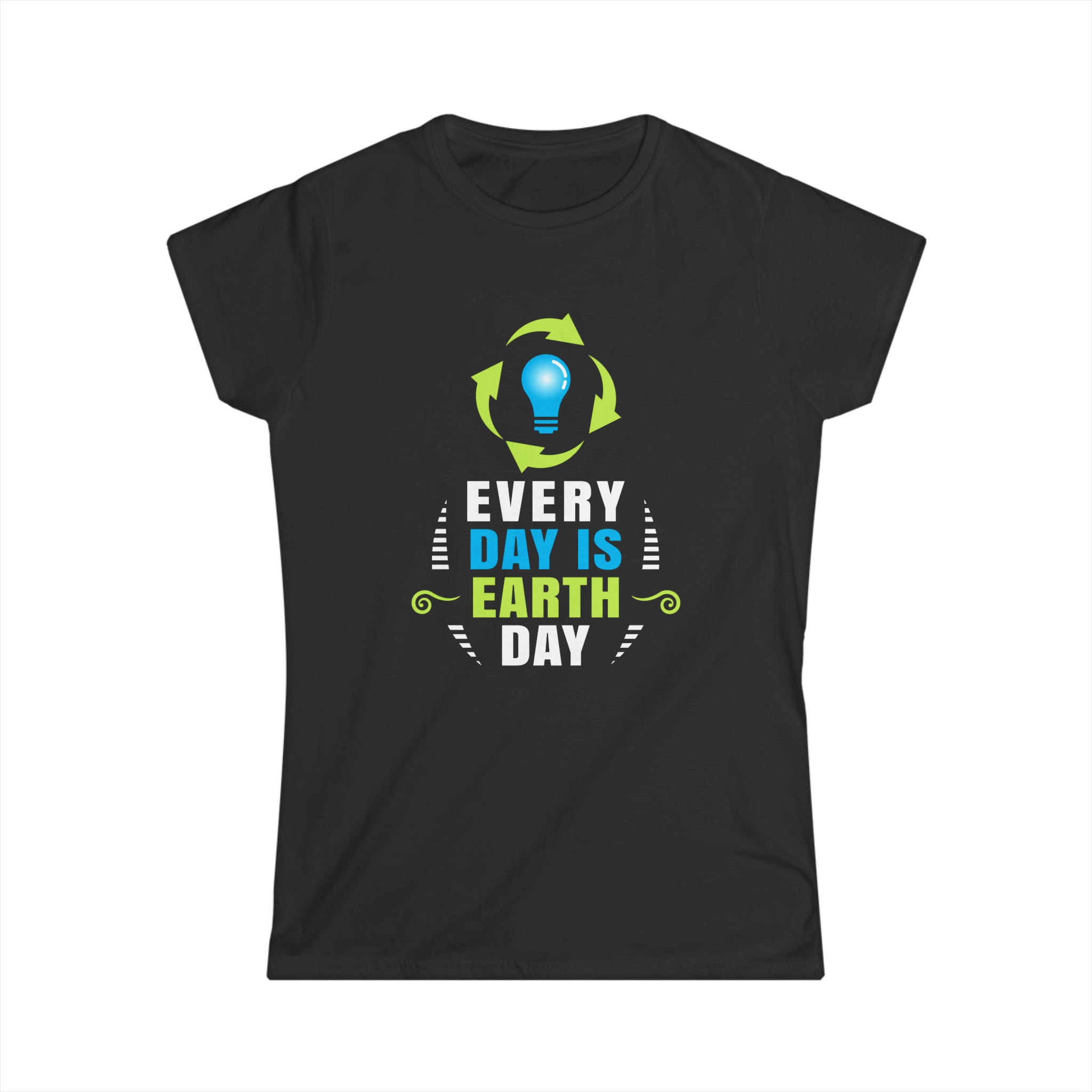 Everyday is Earth Day Outfit for Earth Day Save Environment Womens T Shirt