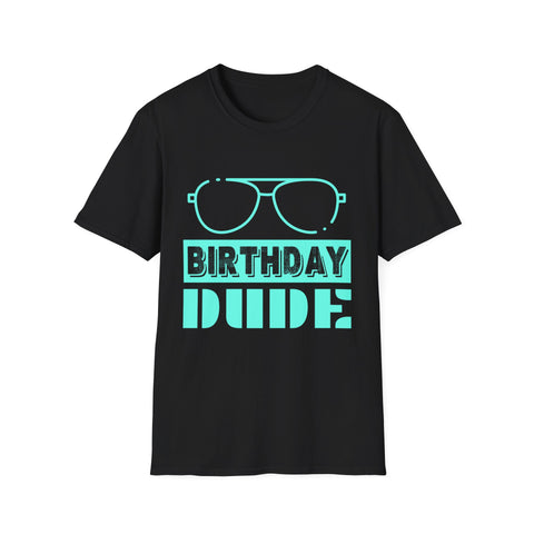 Birthday Dude Graphic Novelty Perfect Dude Merchandise for Men Dude Men Shirts