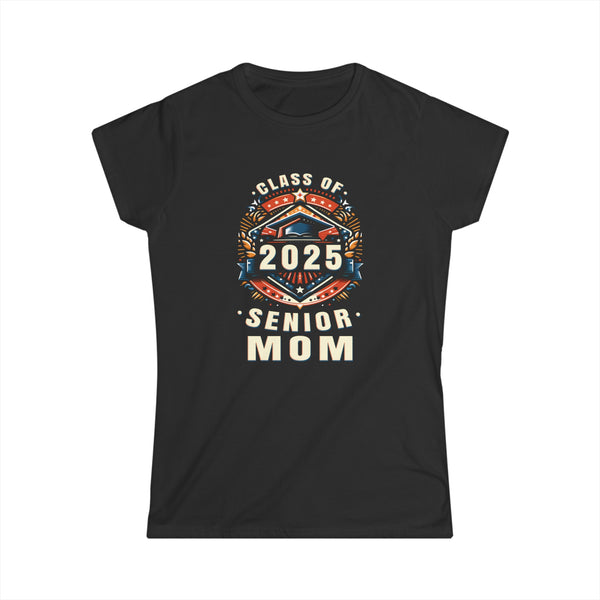 Proud Mom Class of 2025 Mom 2025 Graduate Senior Mom 2025 Shirts for Women