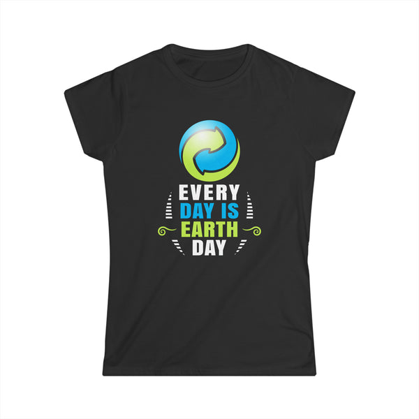 Everyday is Earth Day Crisis Environmental Activist Women Shirts