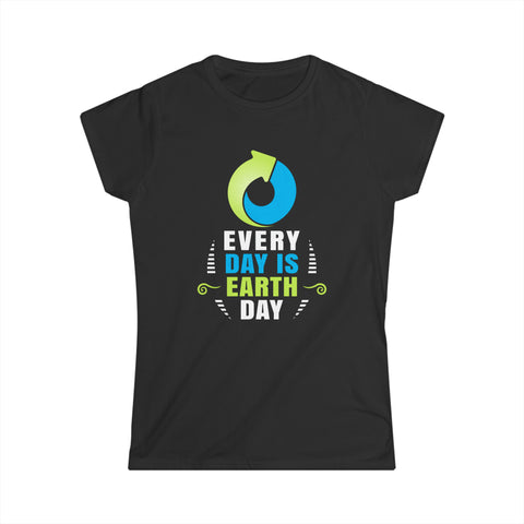 Happy Earth Day Tshirt Everyday is Earth Day Environmental Womens Shirt