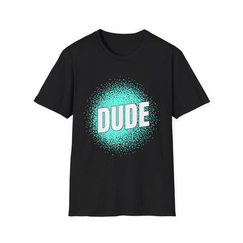 Perfect Dude Shirt Perfect Dude Merchandise for Men Dude Mens Shirts