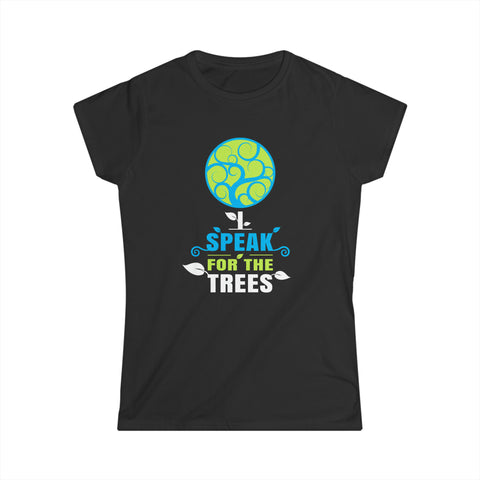 I Speak For Trees Earth Day Save Earth Inspiration Hippie Womens T Shirt