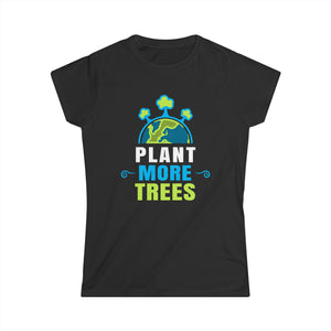 Nature Shirt Plant More Trees Save the Planet Arbor Day Womens Shirt