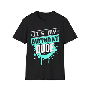 Perfect for Men Dude Its My Birthday Dude Shirt for Men Dude Men Shirts