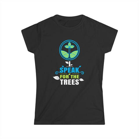 I Speak For Trees Planet Save Earth Day Graphic Womens T Shirts