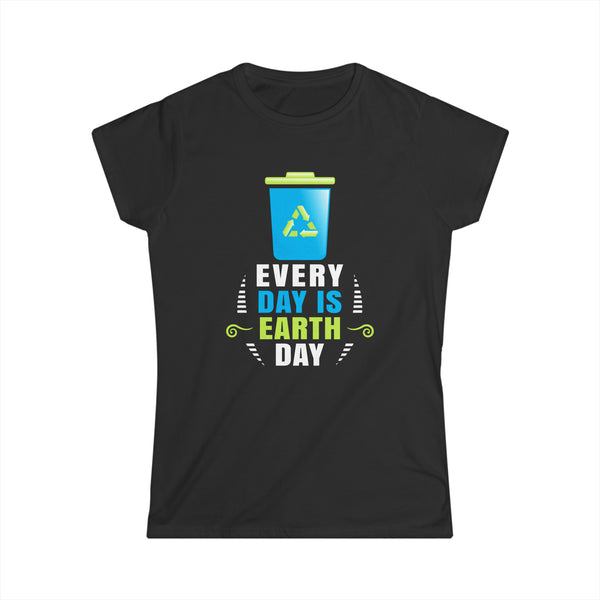 Earth Day Every Day is Earth Day Activism Earth Day Climate Womens T Shirt