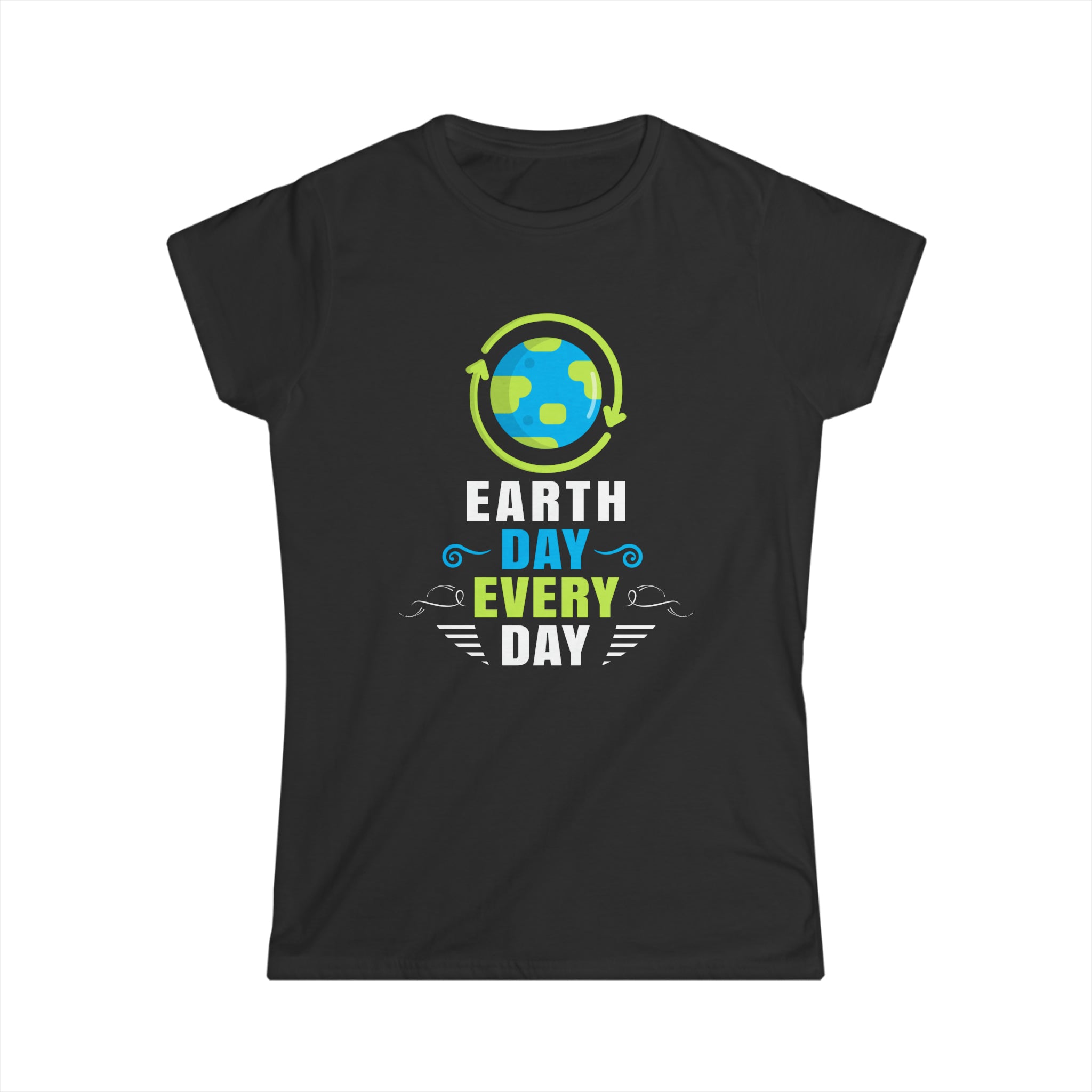 Every Day is Earth Day Shirt Earth Day Shirt Save the Planet Womens Shirt