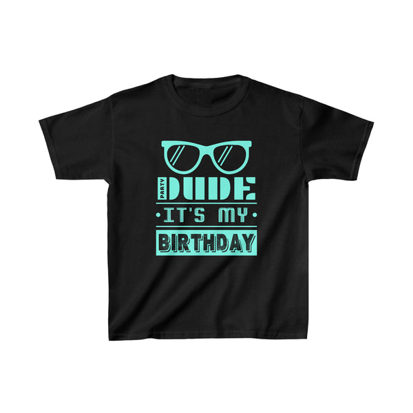 Perfect for Kids Dude Its My Birthday Dude Boys Dude T Shirts for Boys