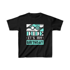 Perfect for Kids Dude Its My Birthday Dude Boys Dude Shirts for Boys