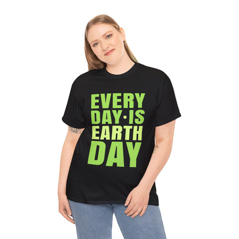 Every Day is Earth Day Activism Earth Day Environmental Womens Shirt Plus Size