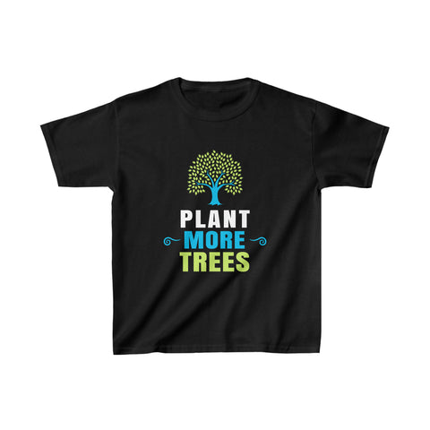 Plant More Trees T Shirt Tree Planting Happy Arbor Day Boy Shirts