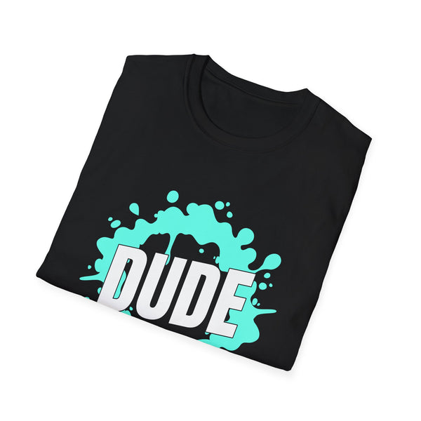 Perfect for Men Dude Shirt Perfect Dude Merchandise Teens Men Dude Mens T Shirt