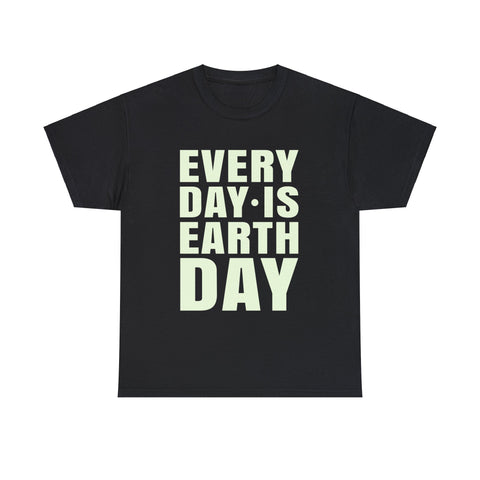 Every Day is Earth Day Activism Earth Day Environmental Men Shirts Big and Tall Plus Size