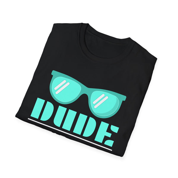 Perfect for Men Dude Its My Birthday Dude Shirt for Men Dude Mens Tshirts