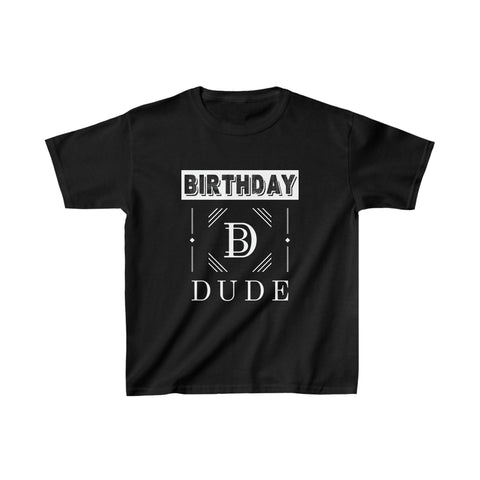 Birthday Dude Graphic Novelty Perfect Dude Merchandise Boys Boys Shirt